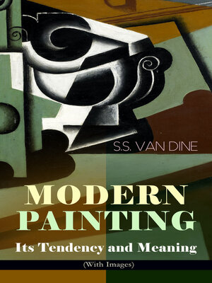 cover image of Modern Painting – Its Tendency and Meaning (With Images)